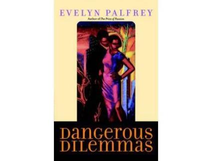 Livro Dangerous Dilemmas de Evelyn Palfrey ( Inglês )