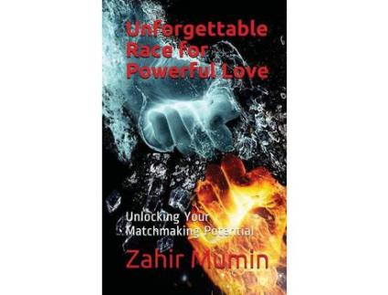 Livro Unforgettable Race For Powerful Love: Unlocking Your Matchmaking Potential de Zahir Mumin ( Inglês )