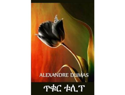Livro ??? ???: The Black Tulip, Amharic Edition de Alexandre Dumas ( Inglês )