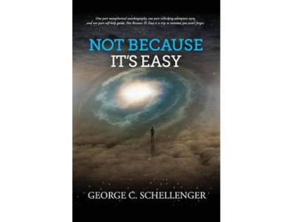 Livro Not Because It'S Easy de George C. Schellenger ( Inglês )