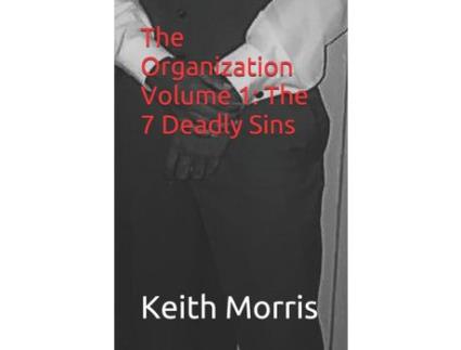 Livro The Organization Volume 1: The 7 Deadly Sins de Keith Morris ( Inglês )