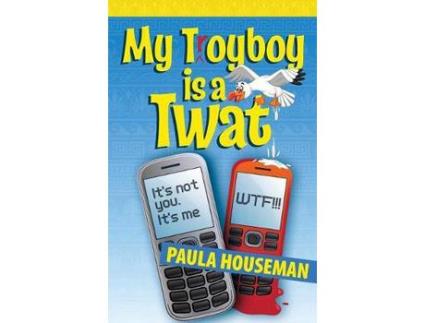 Livro My Troyboy Is A Twat de Paula Houseman ( Inglês )