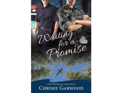 Livro Waiting For A Promise: A River Wild Romantic Suspense Novel de Chrissy Garwood ( Inglês )