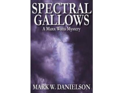 Livro Spectral Gallows de Mark W. Danielson ( Inglês )