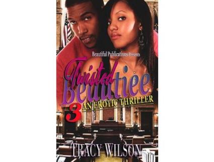 Livro Twisted Beautiee 3: An Erotic Thriller de Tracy Wilson ( Inglês )