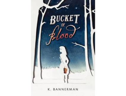 Livro Bucket Of Blood de K. Bannerman ( Inglês )