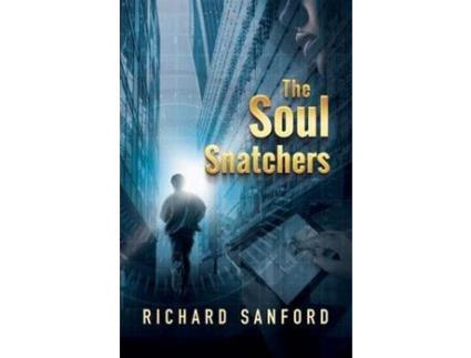 Livro The Soul Snatchers de Richard Sanford ( Inglês )