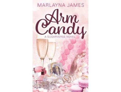 Livro Arm Candy: Billionaire, Contemporary Romance Vanilla, High-Heat, And Open-Door. de Marlayna James ( Inglês )