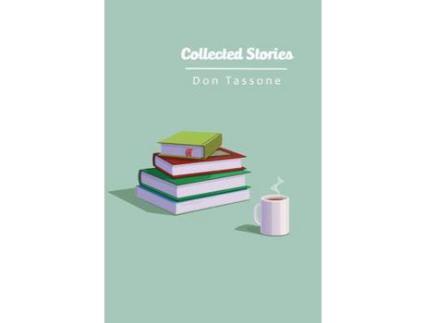 Livro Collected Stories de Don Tassone ( Inglês )