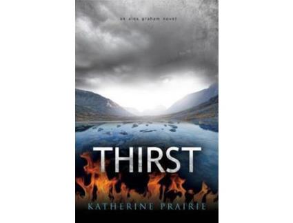 Livro Thirst: An Alex Graham Novel de Katherine Prairie ( Inglês )