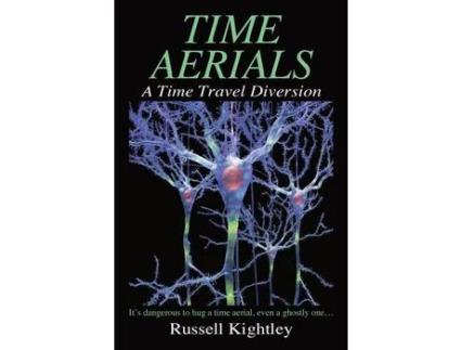 Livro Time Aerials: A Time Travel Diversion de Russell Kightley ( Inglês )