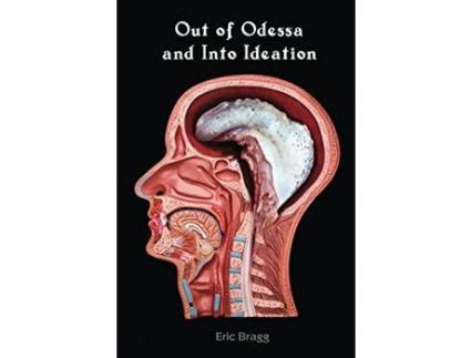 Livro Out Of Odessa And Into Ideation de Eric Bragg ( Inglês )