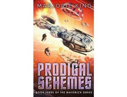 Livro Prodigal Schemes: Book 3 Of The Maverick Series de Marjorie King ( Inglês )