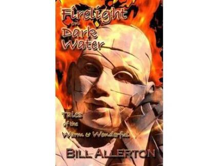 Livro Firelight On Dark Water de Bill Allerton ( Inglês )