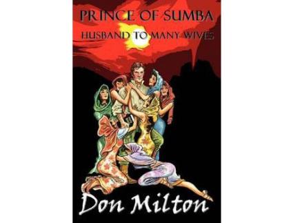 Livro Prince Of Sumba, Husband To Many Wives de Don Milton ( Inglês )