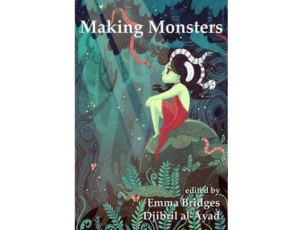Livro Making Monsters: A Speculative And Classical Anthology de Djibril al-Ayad ( Inglês )