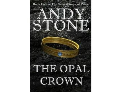 Livro The Opal Crown - Book Five Of The Seven Stones Of Power de Andy Stone ( Inglês )
