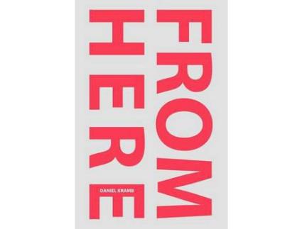 Livro From Here de Daniel Kramb ( Inglês )