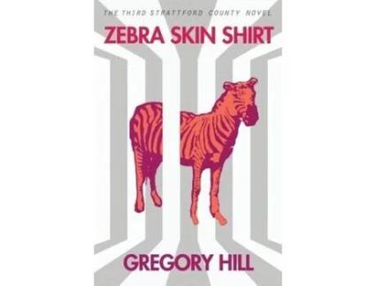Livro Zebra Skin Shirt de Gregory Hill ( Inglês )