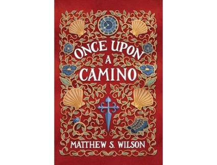 Livro Once Upon A Camino de Matthew Wilson ( Inglês )
