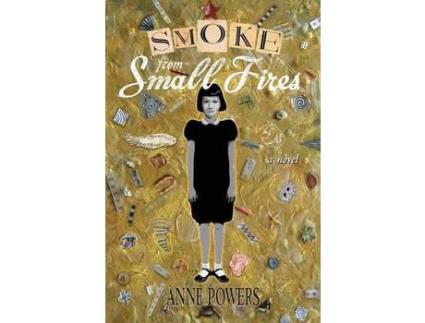 Livro Smoke From Small Fires de Anne Powers ( Inglês )