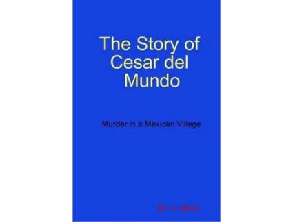 Livro The Story Of Cesar Del Mundo de M. C. Ward ( Inglês )
