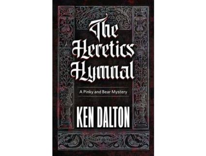 Livro The Heretics Hymnal: Pinky And Bear Mystery de Ken Dalton ( Inglês )