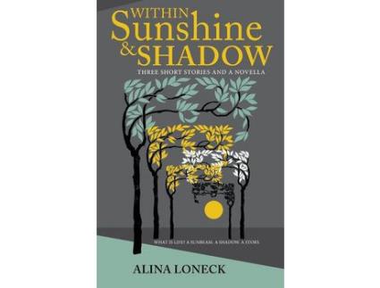 Livro Within Sunshine And Shadow de Alina Loneck ( Inglês )
