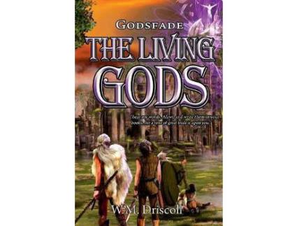 Livro The Living Gods de W.M. Driscoll ( Inglês )