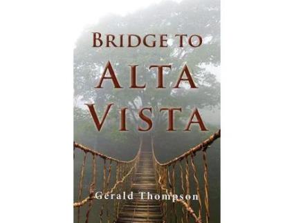 Livro Bridge To Alta Vista de Gerald Thompson ( Inglês )