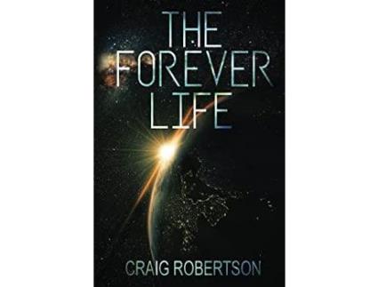 Livro The Forever Life de Craig Robertson ( Inglês )