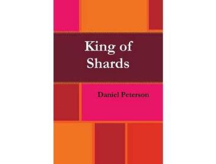 Livro King Of Shards de Daniel Peterson ( Inglês )