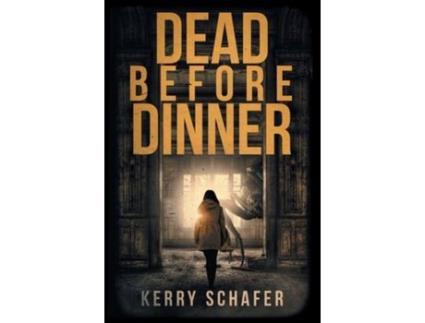 Livro Dead Before Dinner: A Shadow Valley Manor Mystery de Kerry Schafer ( Inglês )