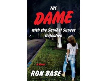 Livro The Dame With The Sanibel Sunset Detective de Ron Base ( Inglês )