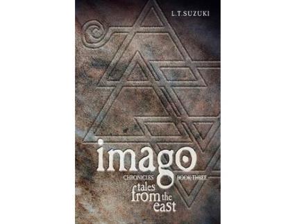 Livro Imago Chronicles: Book Three, Tales From The East de Lorna T. Suzuki ( Inglês )