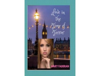 Livro Love In The Time Of Terror de Mary Faderan ( Inglês )