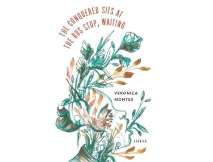 Livro the conquered sits at the bus stop, waiting de veronica montes (inglês)