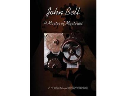 Livro John Bell - A Master Of Mysteries de L. T. MEADE and ROBERT EUSTACE ( Inglês )