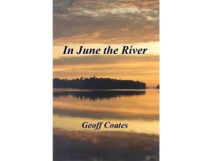Livro In June The River de Geoff Coates ( Inglês )