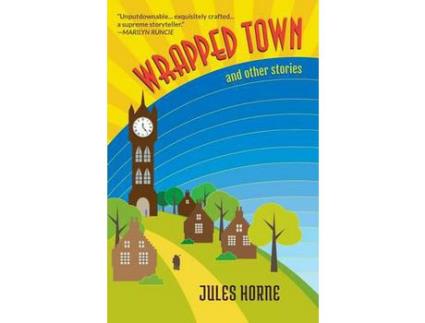 Livro Wrapped Town And Other Stories de Jules Horne ( Inglês )