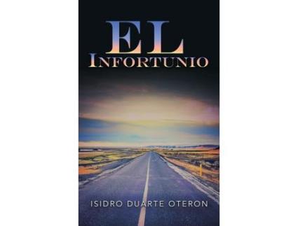 Livro El Infortunio de Isidro Duarte Oteron ( Inglês )