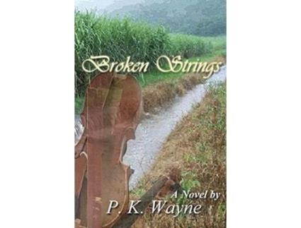 Livro Broken Strings de P. K. Wayne ( Inglês )