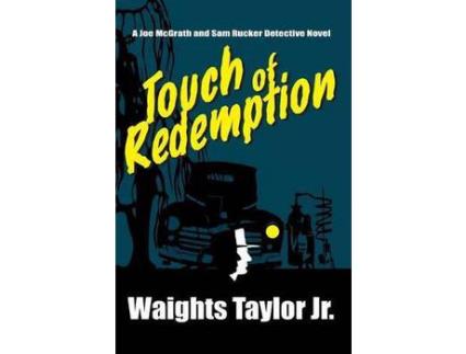 Livro Touch Of Redemption: A Joe Mcgrath And Sam Rucker Detective Novel de Waights Taylor Jr. ( Inglês )