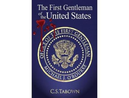 Livro The First Gentleman Of The United States de C.S. Tabown ( Inglês )