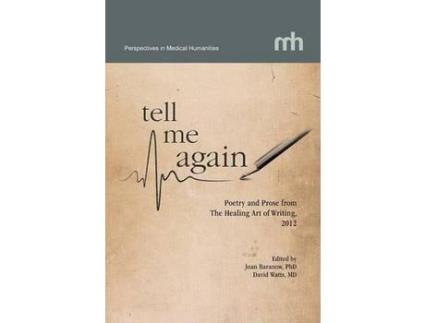 Livro Tell Me Again: Poetry And Prose From The Healing Art Of Writing, 2012 de Joan Baranow ( Inglês )