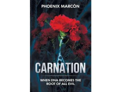 Livro Carnation: When Dna Becomes The Root Of All Evil de Phoenix Marcon ( Inglês )