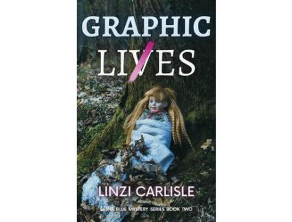 Livro Graphic Lies: A Gripping British Psychological Mystery Thriller de Linzi Carlisle ( Inglês )