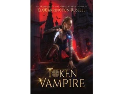 Livro Token Vampire de Kia Carrington-Russell ( Inglês )