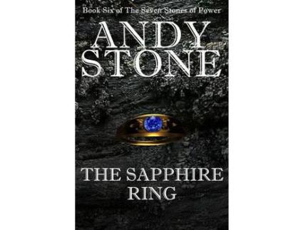 Livro The Sapphire Ring - Book Six Of The Seven Stones Of Power de Andy Stone ( Inglês )