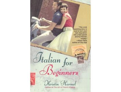 Livro Italian For Beginners de Kristin Harmel ( Inglês )